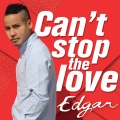 EDGAR - Can't stop the love