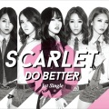 Scarlet - Do Better