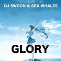 DJ Swoon、Sex Whales - Glory