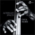 Cecil McBee - Alternate Spaces