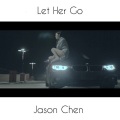 Jason Chen - Let Her Go