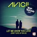 Avicii、Tom Swoon - Let Me Show You Love