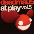 deadmau5 At Play, Vol. 5