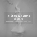 ARMNHMR、KSHMR、Vassy、Tiësto - Secrets (ARMNHMR & DATHAN Festival Edit)