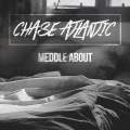 Chase Atlantic - Meddle About