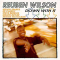 reuben wilson - Down With It