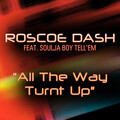 Roscoe Dash、Soulja Boy Tell'em - All the Way Turnt Up