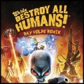 EH!DE、Ray Volpe - Destroy All Humans (Ray Volpe Remix)