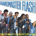 Grandmaster Flash - Girls Love the Way He Spins