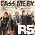 R5 - Pass Me By (Radio Disney Version)