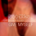 Zoo Brazil、Ursula Rucker - Give Myself