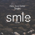 SMLE、Train - Hey Soul Sister