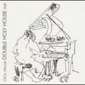 Cecil Taylor - Double Holy House
