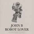 John B - Robot Lover (Original Mix)