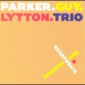 Evan Parker、Barry Guy、Parker、Paul Lytton - Breath and Heartbeat 1