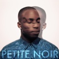 Petite Noir - Disappear