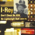 I-Roy - Don't Get Weary Joe Frazier