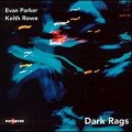 Evan Parker - Dark Rag, No. 1