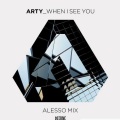 Arty - When I See You (Alesso Mix)