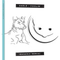 Sable、Basenji - Foolin' (Basenji Remix)