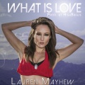 Lauren Mayhew - What Is Love