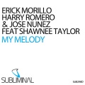 Erick Morillo、harry romero、jose nunez、Shawnee Taylor - My Melody (Dub Mix)