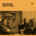 Real Estate - Had To Hear