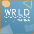 WRLD - If U Wanna