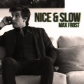 Max Frost - Nice and Slow