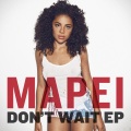 Mapei - Don't Wait (Benny Blanco Remix)