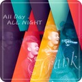 ALL DAY ALL NIGHT
