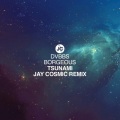 Jay Cosmic、DVBBS、Borgeous - Tsunami (Jay Cosmic Remix)
