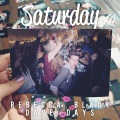 Rebecca Black、Dave Days - Saturday