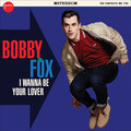 Bobby Fox - I Wanna Be Your Lover