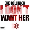 Eric Bellinger、Mase - I Don't Want Her (Remix)