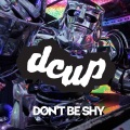 DCUP、Mereki、Wave Racer - Don't Be Shy (Wave Racer Remix)