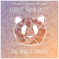 The White Panda、Disclosure、Sam Smith、Mike Posner - Cooler Than Latch (The White Panda Edit)