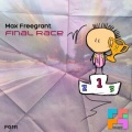Max Freegrant - Final Race (Original Mix)