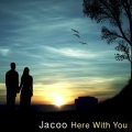 Jacoo - Here With You (Original)