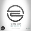 ENiGMA Dubz、Ghette - Close Your Eyes