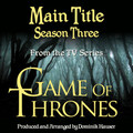 Dominik Hauser - Game of Thrones: Main Title-Season 3 (From the Original Score To 