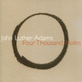 John Luther Adams、stephen drury、Scott Deal - Four Thousand Holes