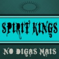 Spirit Kings、JeSànte - No Digas Mais (Radio Mix)