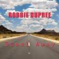 Robbie Dupree - Steal Away (Re-Recorded Version)