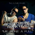 Franky Fazz、Mickey Dastinz - Me Pone a Full