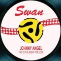 Johnny Angel - This Is The Night For Love