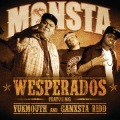 Yukmouth、Ganxsta Ridd、Monsta - Wesparados