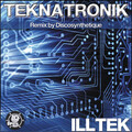 Teknatronik - Teknatronik (I'll Tek)