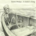 David Phillips - A Sailor's Song