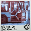 KnR、OO - What About You (Vocal Mix)